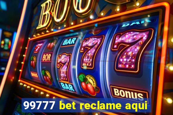 99777 bet reclame aqui